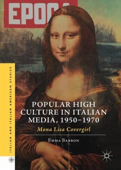 Popular High Culture in Italian Media, 1950-1970 - Barron, Emma