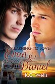 Learning to Love: Evan & Daniel (eBook, ePUB) Learning to Love: Evan & Daniel (eBook, ePUB)