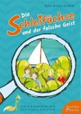 Die Schleifüchse und der falsche Geist