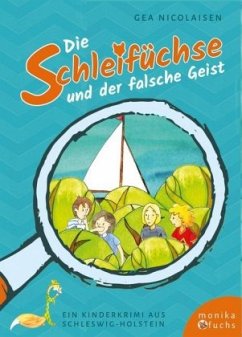 Die Schleifüchse und der falsche Geist - Nicolaisen, Gea