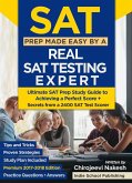 SAT Prep Made Easy By A Real SAT Testing Expert: Ultimate SAT Prep Study Guide to Achieving a Perfect Score + Secrets From a 2400 SAT Test Taker (eBook, ePUB)