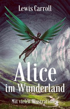 Lewis Carroll: Alice im Wunderland. Mit vielen Illustrationen (eBook, ePUB) - Carroll, Lewis