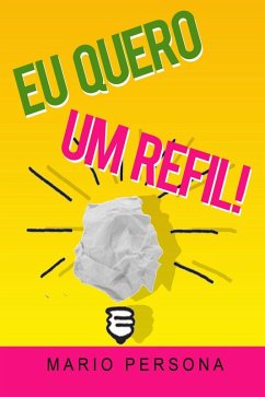 Cover Eu quero um refil! (eBook, ePUB)