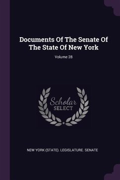 Documents Of The Senate Of The State Of New York; Volume 28