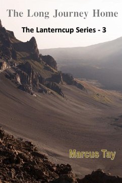 THE LONG JOURNEY HOME ( The Lanterncup Series ) - Tay, Marcus