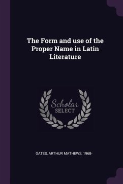 The Form and use of the Proper Name in Latin Literature