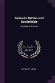 Ireland's Battles and Battlefields