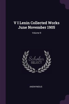 V I Lenin Collected Works June November 1905; Volume 9 - Anonymous