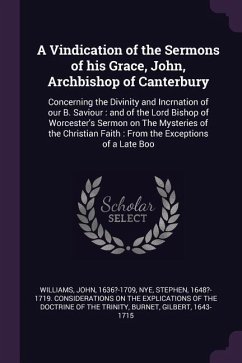 A Vindication of the Sermons of his Grace, John, Archbishop of Canterbury - Williams, John; Burnet, Gilbert