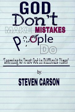 God Don't Make Mistakes, People Do - Carson, Steven