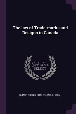 The law of Trade-marks and Designs in Canada