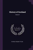 History of Scotland; Volume 4