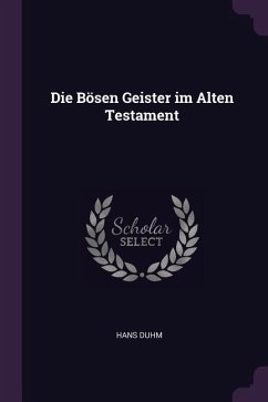 Die Bösen Geister im Alten Testament - Duhm, Hans