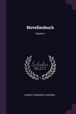 Novellenbuch; Volume 1 - Lentner, Joseph Friedrich