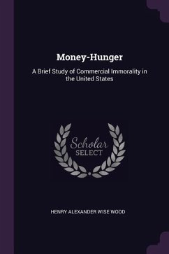 Money-Hunger - Wood, Henry Alexander Wise