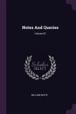 Notes And Queries; Volume 87