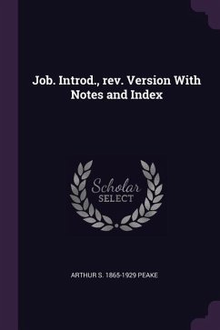 Job. Introd., rev. Version With Notes and Index - Peake, Arthur S