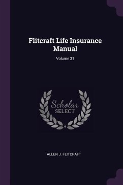 Flitcraft Life Insurance Manual; Volume 31