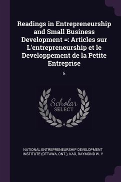 Readings in Entrepreneurship and Small Business Development = - Kao, Raymond W Y