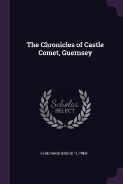 The Chronicles of Castle Comet, Guernsey - Tupper, Ferdinand Brock