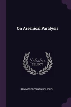 On Arsenical Paralysis - Henschen, Salomon Eberhard