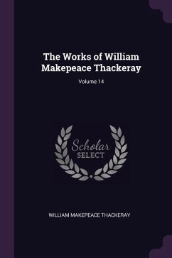 The Works of William Makepeace Thackeray; Volume 14 - Thackeray, William Makepeace