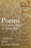 Poems - by Currer, Ellis & Acton Bell ; Including Introductory Essays by Virginia Woolf and Charlotte Brontë