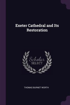 Exeter Cathedral and Its Restoration