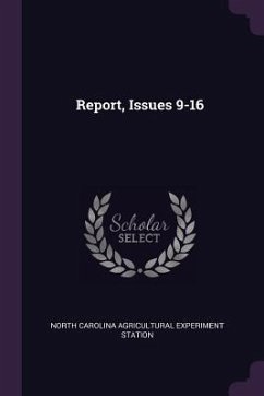 Report, Issues 9-16 - Station, North Carolina Agricultural Exp