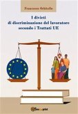 I divieti di discriminazione del lavoratore secondo i Trattati UE (eBook, ePUB)