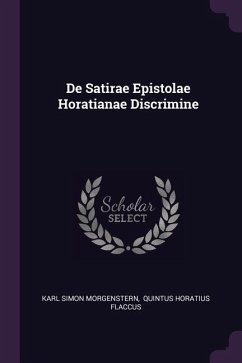 De Satirae Epistolae Horatianae Discrimine - Morgenstern, Karl Simon