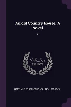 An old Country House. A Novel