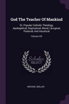 God The Teacher Of Mankind - Müller, Michael