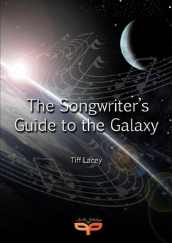 The Songwriter's Guide to the Galaxy - Lacey, Tiff