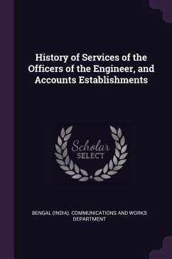 History of Services of the Officers of the Engineer, and Accounts Establishments