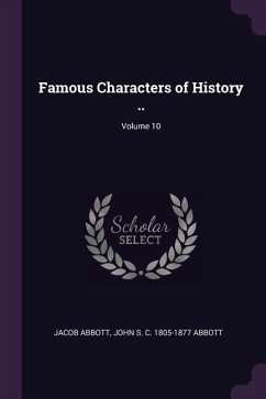 Famous Characters of History ..; Volume 10