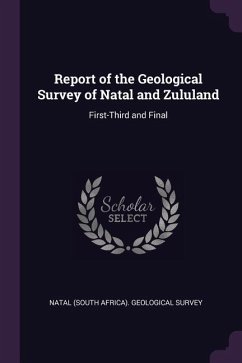 Report of the Geological Survey of Natal and Zululand