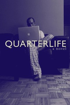 Quarterlife - Smith, Brent Stephen