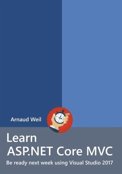 Learn ASP.NET Core - MVC and DI with .NET Core 1.1 using Visual Studio 2017 - Weil, Arnaud