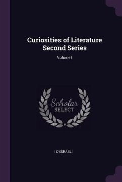 Curiosities of Literature Second Series; Volume I - D'Israeli, I.