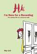Hi, I'm Here for a Recording. The... - Bild 1
