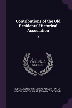 Contributions of the Old Residents' Historical Association