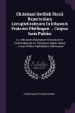 Christiani Gottlieb Riccii Repertorium Locupletissimum In Iohannis Friderici Pfeffingeri ... Corpus Iuris Publici