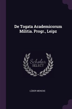 De Togata Academicorum Militia. Progr., Leipz