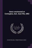 Semi-centennial at Covington, Ind. June 9th, 1882