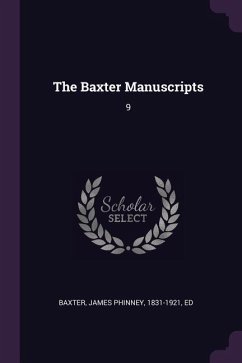The Baxter Manuscripts - Baxter, James Phinney