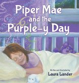 Piper Mae and the Purple-y Day! Piper Mae and the Purple-y Day!