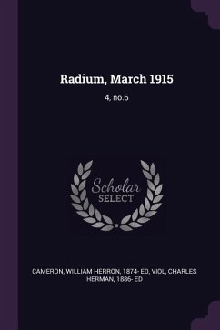 Radium, March 1915 - Cameron, William Herron; Viol, Charles Herman
