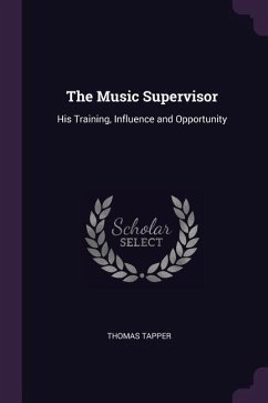 The Music Supervisor: His Training, Influence and Opportunity