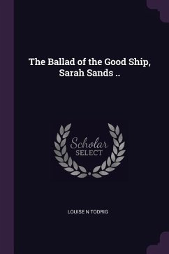 The Ballad of the Good Ship, Sarah Sands ..